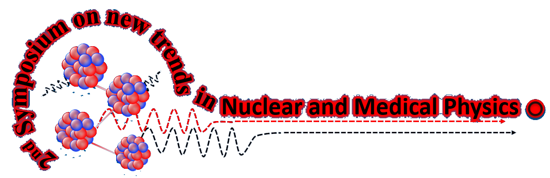 2nd Symposium on new trends in nuclear and medical physics